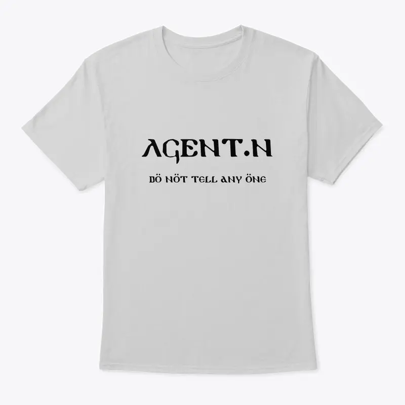 AGENT.N - do not tell any one